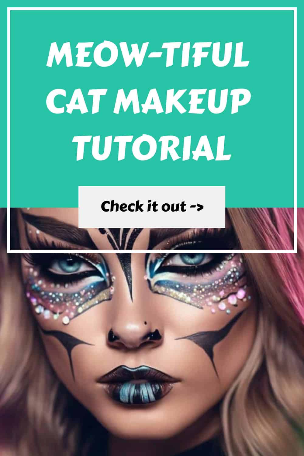A close-up of a person with intricate cat-themed face makeup, featuring blue and black patterns and gem details. Text reads "Meow-tiful Cat Makeup Tutorial. Check it out.